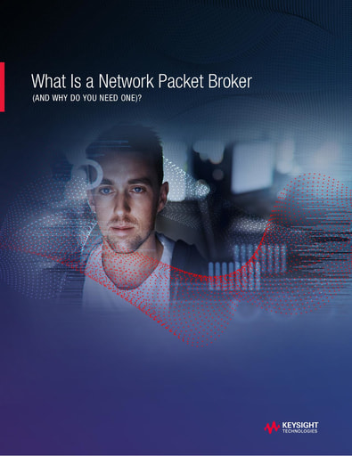 What is a Network Packet Broker and Why Do You Need One