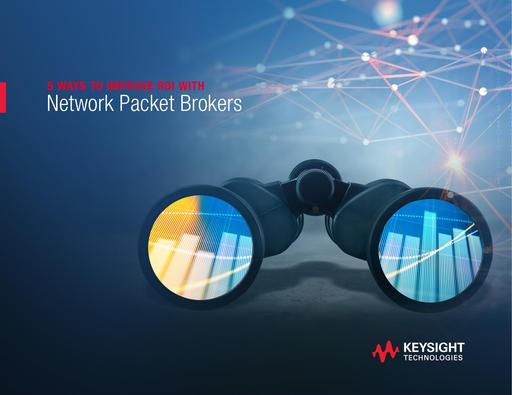 Five Ways to Improve ROI with Network Packet Brokers