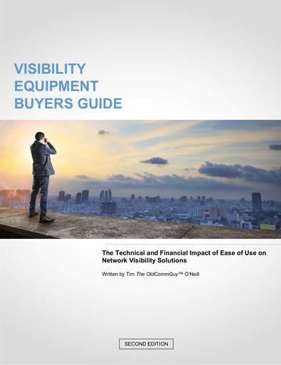 The Technical and Financial Impact of Ease of Use on Network Visibility Solutions