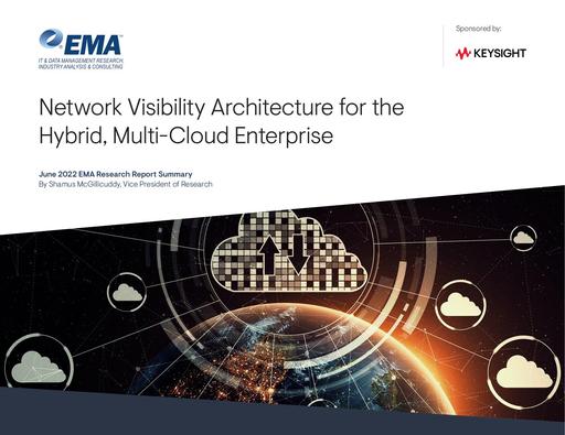 Network Visibility Architecture for the Hybrid Multi Cloud Enterprise